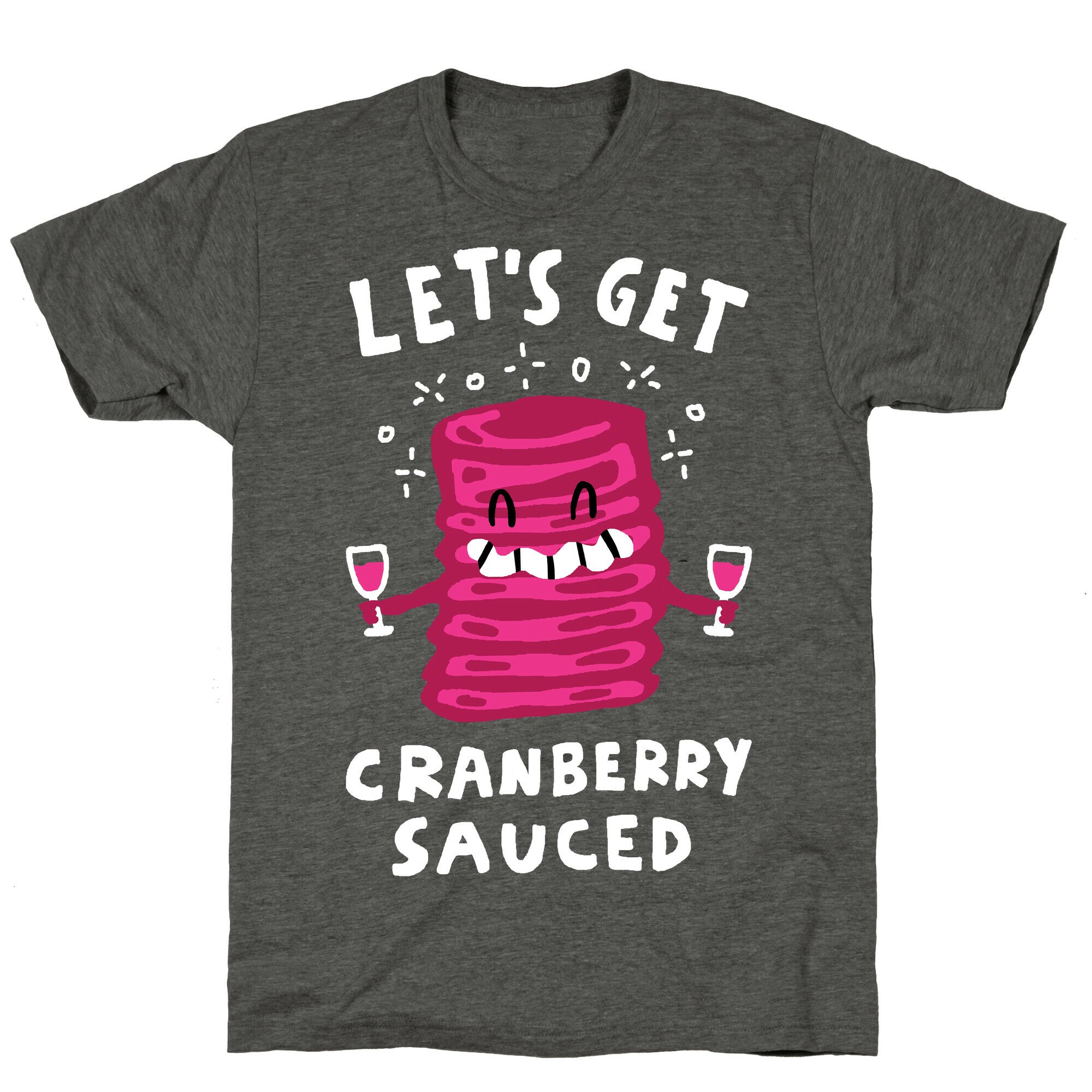Let's Get Cranberry Sauced Thanksgiving Unisex Triblend Tee